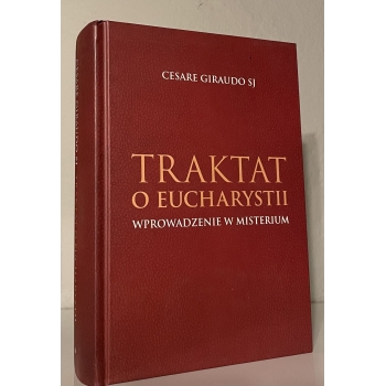 TRAKTAT O EUCHARYSTII – WPROWADZENIE W MISTERIUM